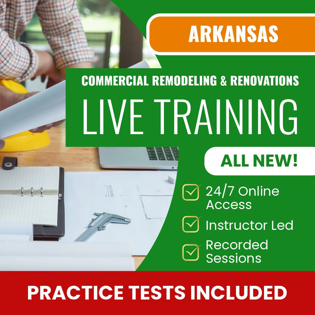 Arkansas Commercial Remodeling, Renovations, Restoration, Alterations Contractor Exam Prep - Live Virtual + Self Study Training
