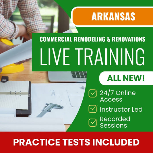 Arkansas Commercial Remodeling, Renovations, Restoration, Alterations Contractor Exam Prep - Live Virtual + Self Study Training