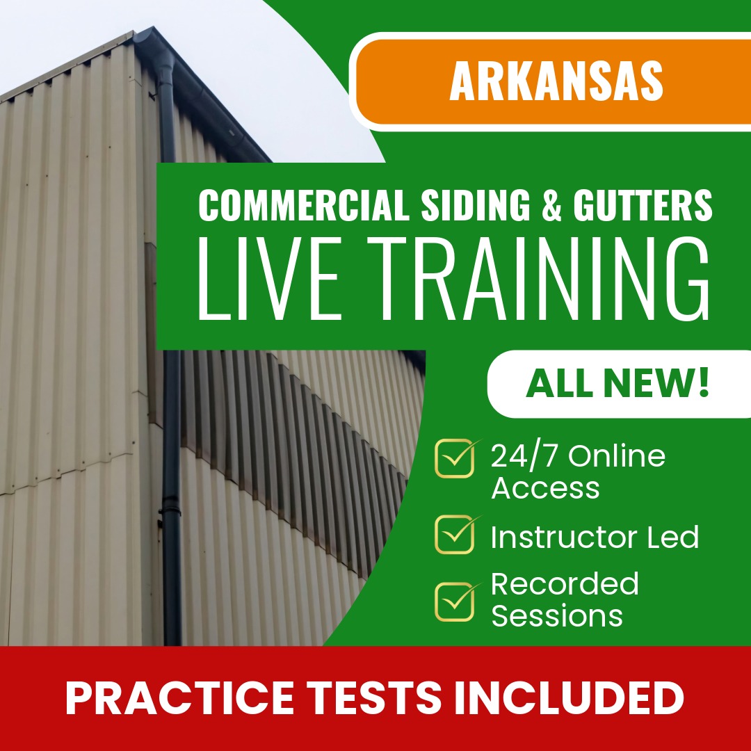 Arkansas Commercial Siding, Soffit, Facia, Gutters Contractor Exam Prep - Live Virtual + Self Study Training