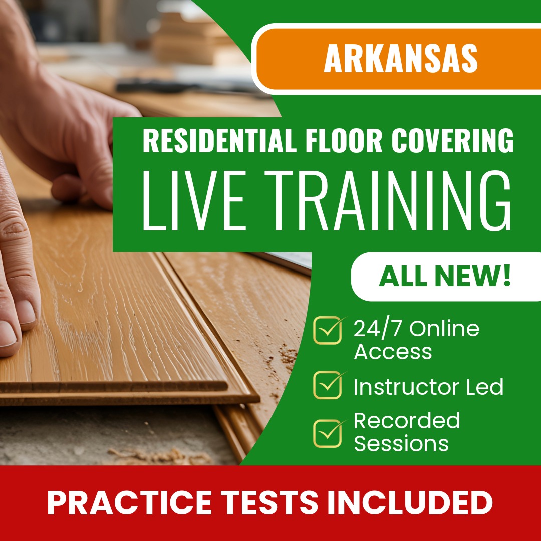Arkansas Residential Floors, Floor Covering Contractor Exam Prep - Live Virtual + Self Study Training