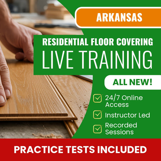 Arkansas Residential Floors, Floor Covering Contractor Exam Prep - Live Virtual + Self Study Training