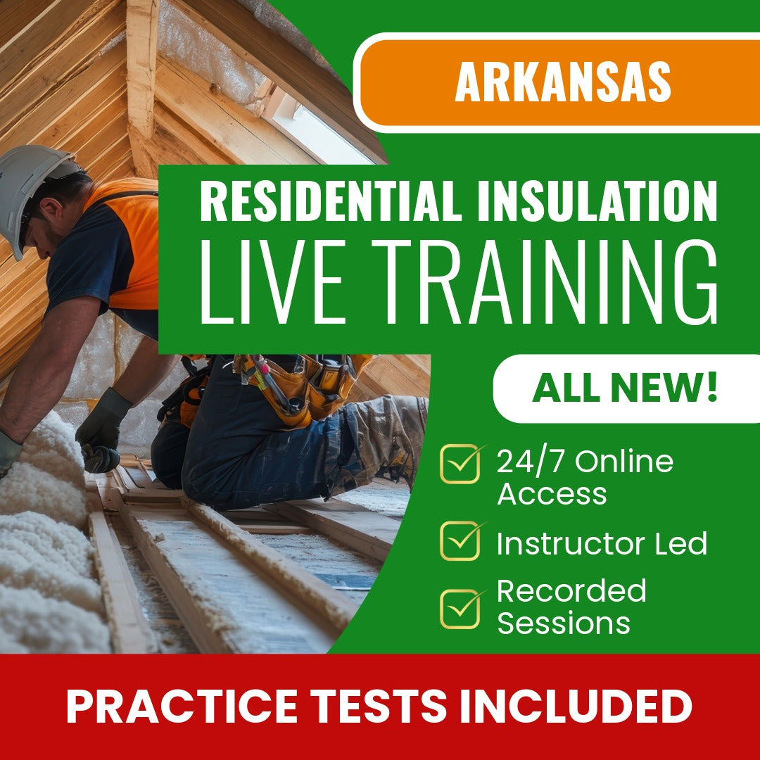 Arkansas Residential Insulation Contractor Exam Prep - Live Virtual + Self Study Training