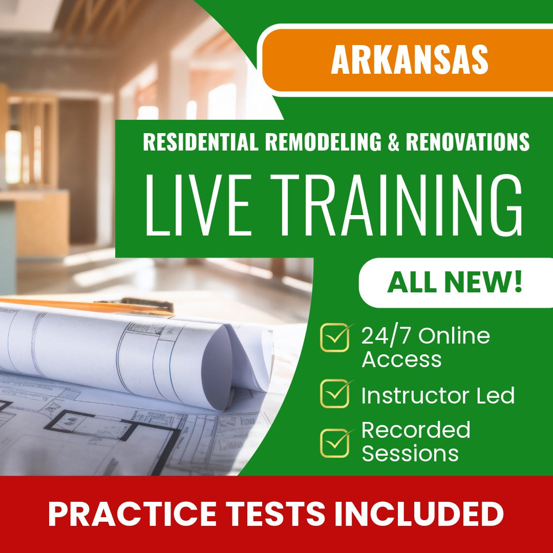 Arkansas Residential Remodeling, Renovations, Restoration, Alterations Contractor Exam Prep - Live Virtual + Self Study Training