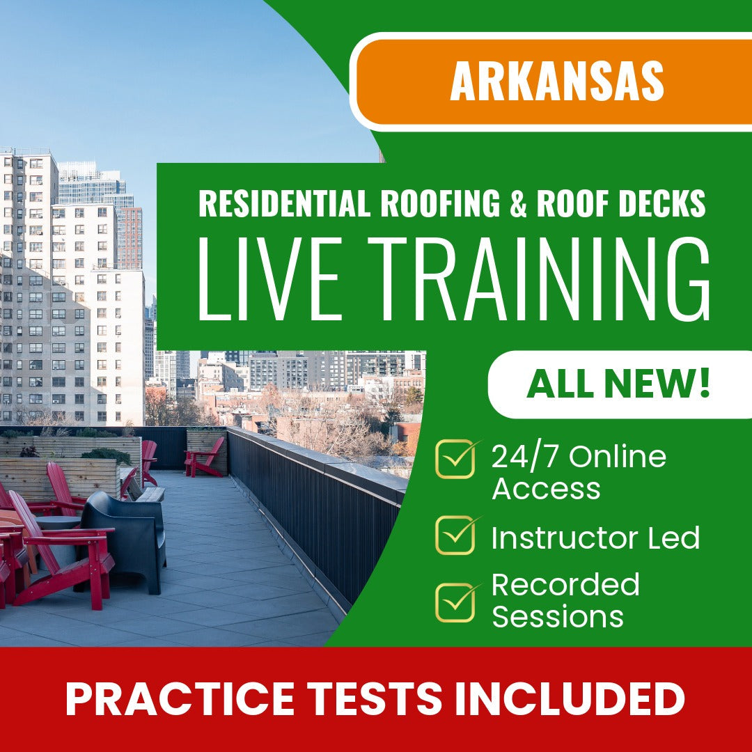 Arkansas Residential Roofing and Roof Decks Contractor Exam Prep - Live Virtual + Self Study Training