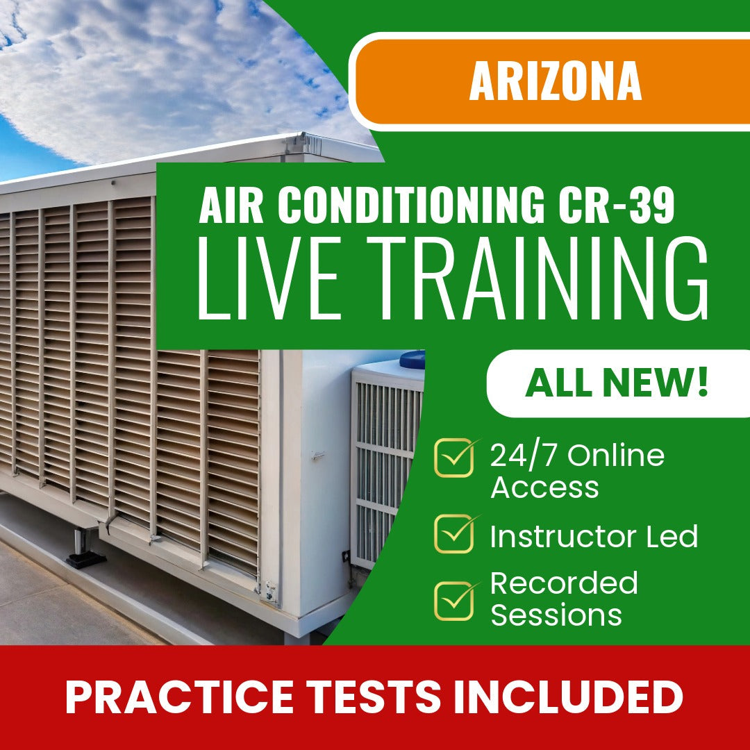 Arizona Air Conditioning and Refrigeration Residential / Commercial Contractor (CR-39) Exam Prep - Live Virtual + Self Study Training