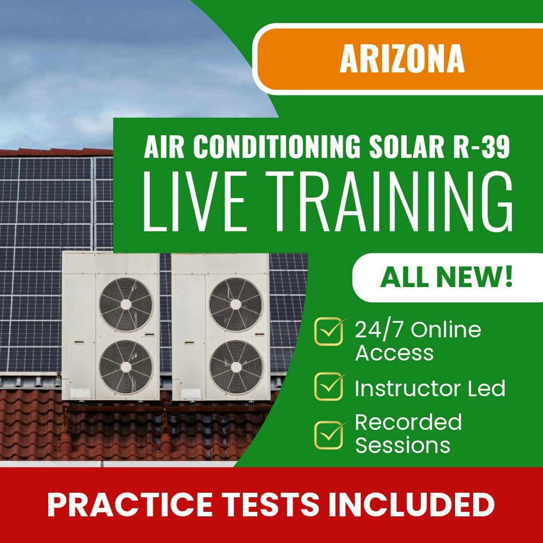 Arizona Air Conditioning and Refrigeration, Including Solar Residential Contractor (R-39) Exam Prep - Live Virtual + Self Study Training