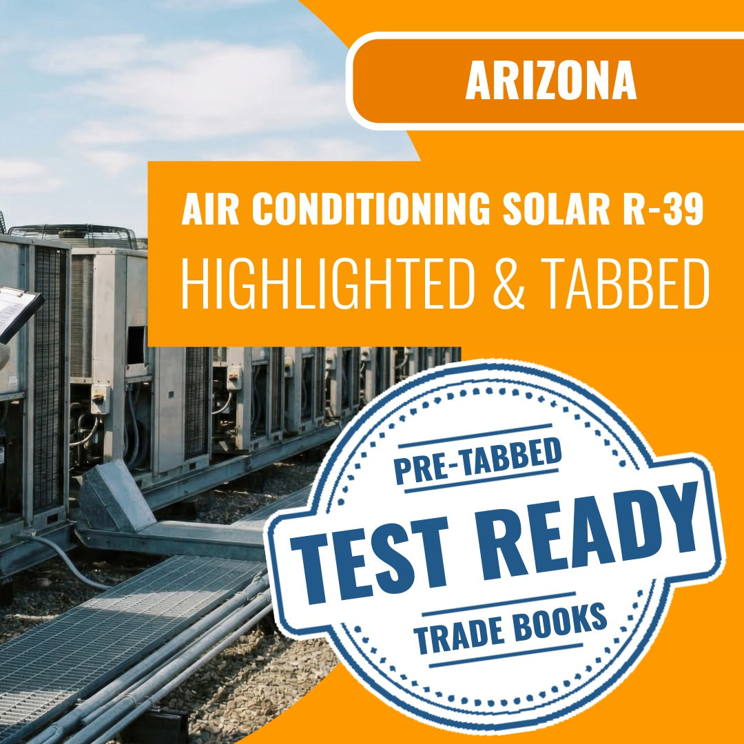 Arizona Air Conditioning and Refrigeration, Including Solar Residential Contractor (R-39) Highlighted & Tabbed Book Package