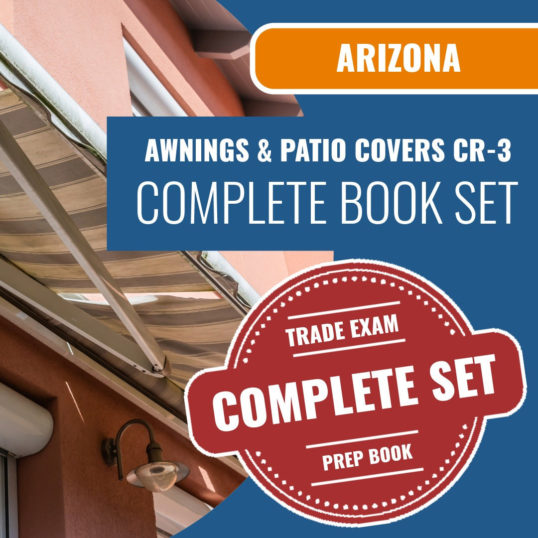 Arizona Awnings, Canopies and Patio Covers Residential / Commercial Contractor (CR-3) Exam Book Package