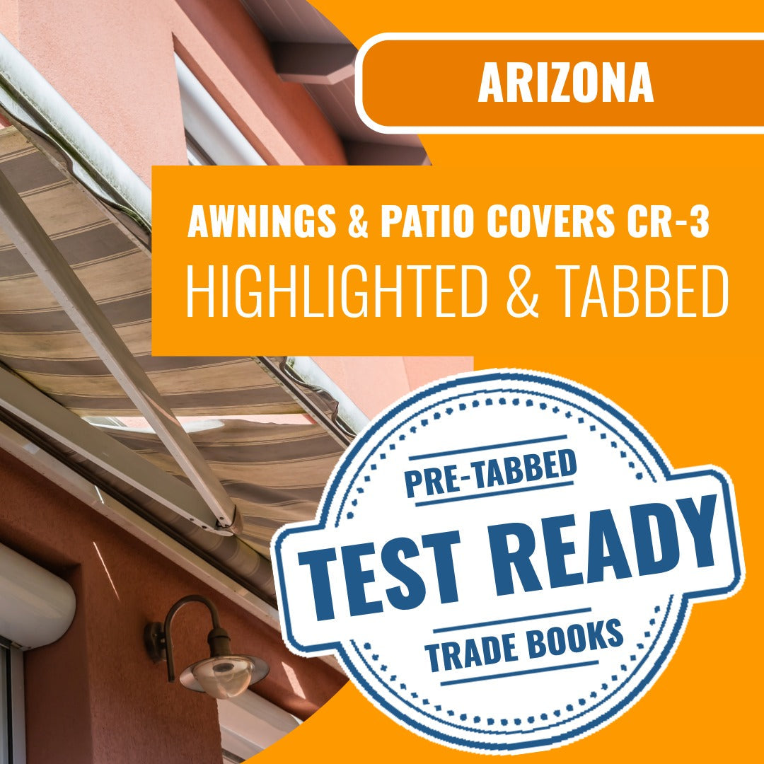 Arizona Awnings, Canopies and Patio Covers Residential / Commercial Contractor (CR-3) Highlighted & Tabbed Book Package