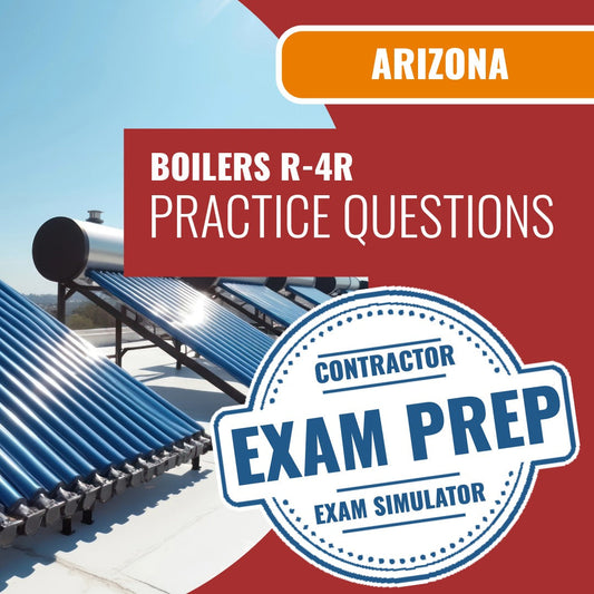 Arizona Boilers Residential Contractor (R-4R) Exam - Online Practice Questions