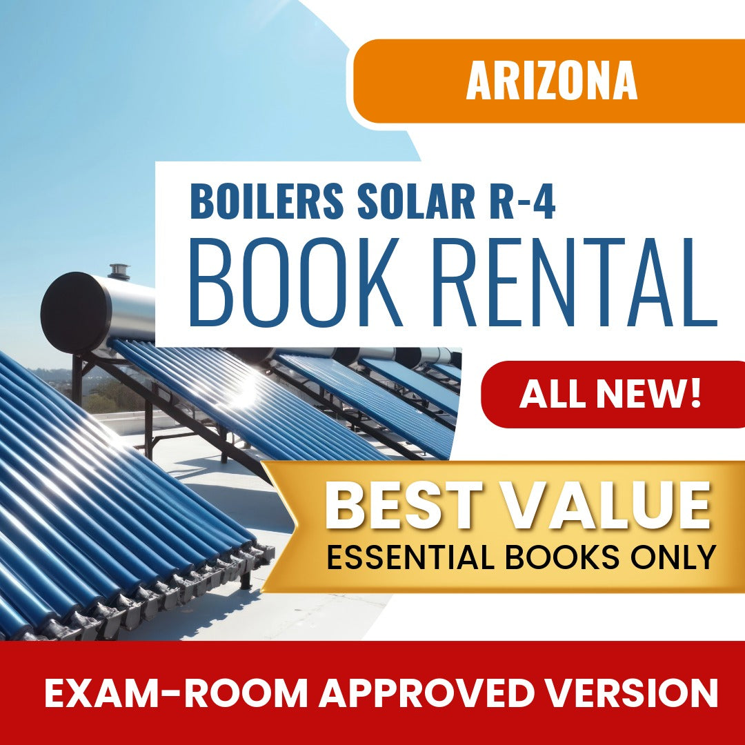 Arizona Boilers, Including Solar Residential Contractor (R-4) - Books & Course Rental - Exam Room Approved