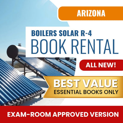 Arizona Boilers, Including Solar Residential Contractor (R-4) - Books & Course Rental - Exam Room Approved
