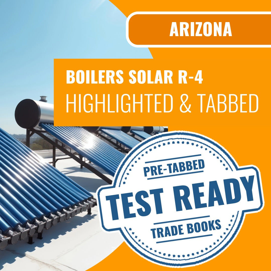 Arizona Boilers, Including Solar Residential Contractor (R-4) Highlighted & Tabbed Book Package