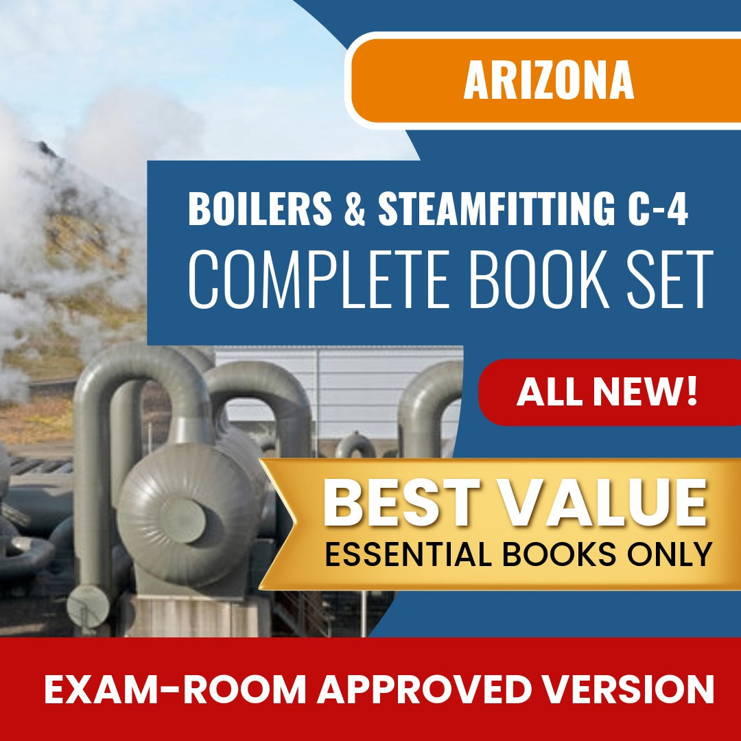 Arizona Boilers, Steamfitting and Process Piping Commercial Contractor (C-4) Books Allowed into Exam Package