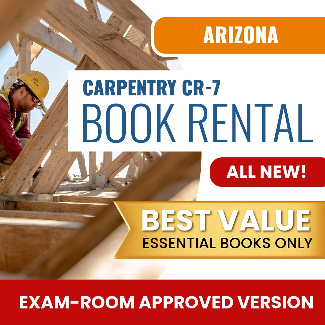 Arizona Carpentry Residential / Commercial Contractor (CR-7) - Books & Course Rental - Exam Room Approved