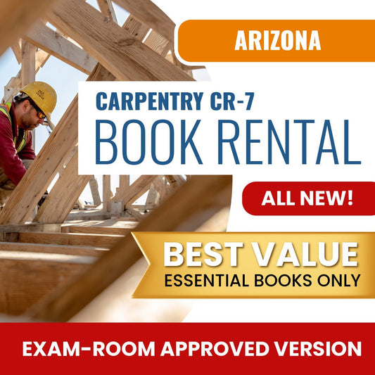 Arizona Carpentry Residential / Commercial Contractor (CR-7) - Books & Course Rental - Exam Room Approved