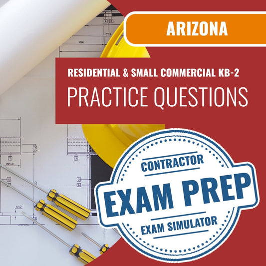 Arizona Dual Residential and Small Commercial Contractor (KB-2) Exam - Online Practice Questions