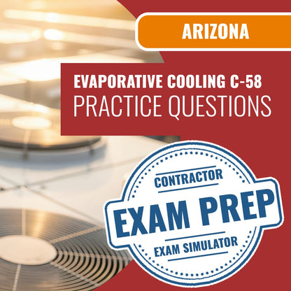 Arizona Evaporative Cooling and Ventilating Commercial Contractor (C-58) Exam - Online Practice Questions
