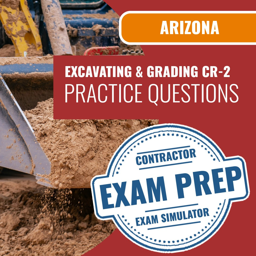 Arizona Excavating, Grading and Oil Surfacing Residential/Commercial Contractor (CR-2) Exam - Online Practice Questions
