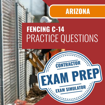 Arizona Fencing Commercial Contractor (C-14) Exam - Online Practice Questions