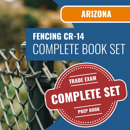 Arizona Fencing Residential / Commercial Contractor (CR-14) Exam Book Package