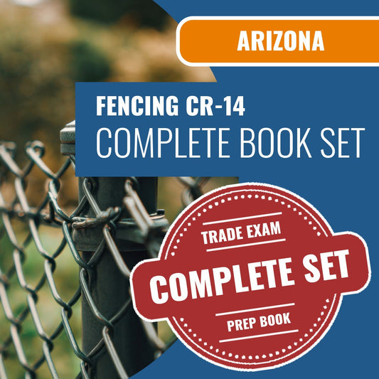 Arizona Fencing Residential / Commercial Contractor (CR-14) Exam Book Package