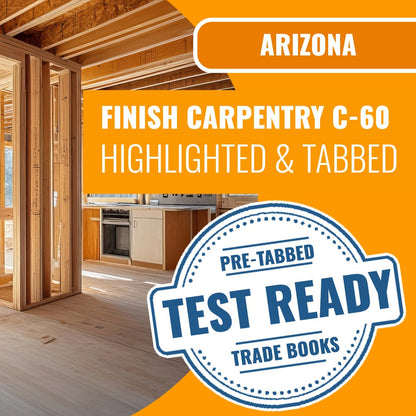 Arizona Finish Carpentry Commercial Contractor (C-60) Highlighted & Tabbed Book Package