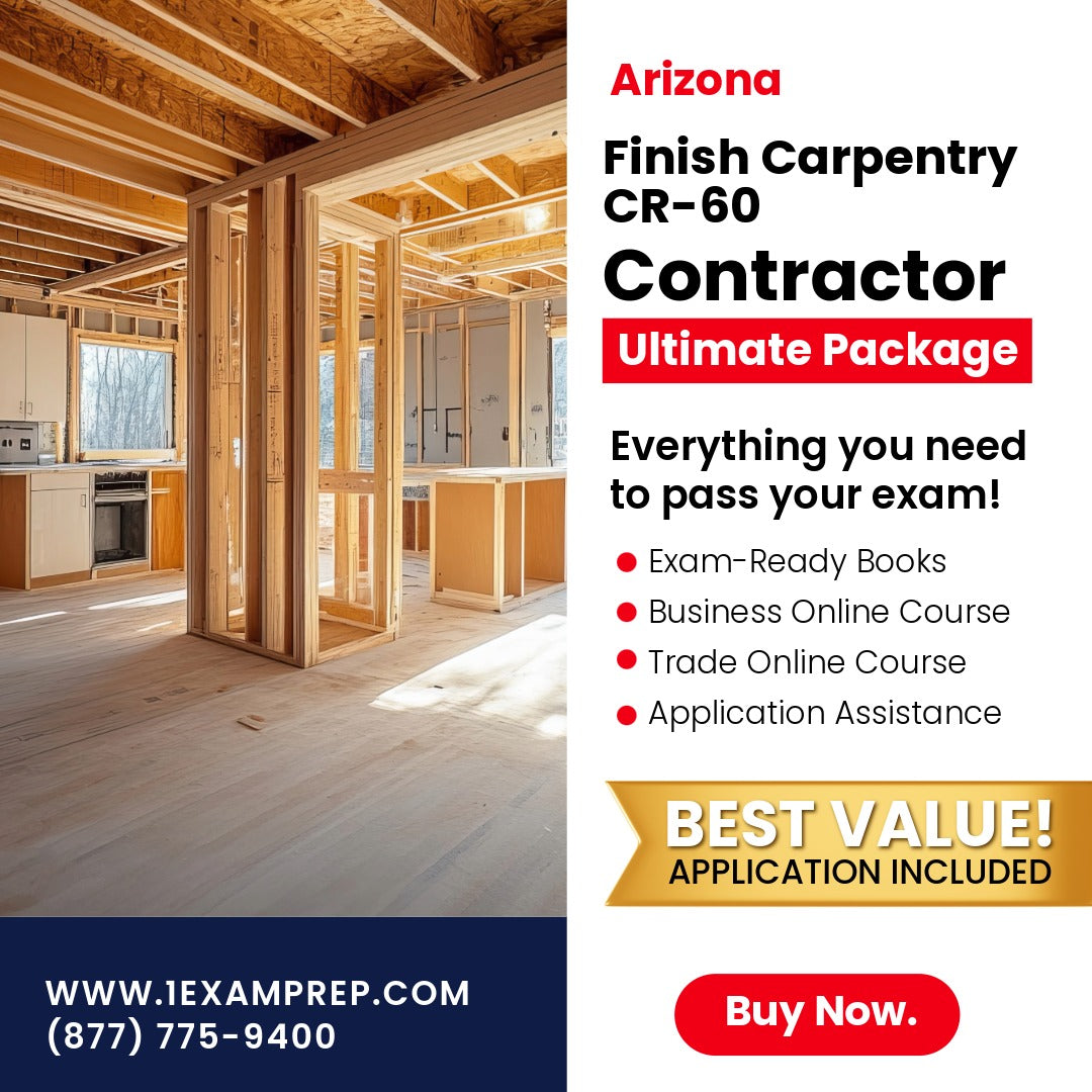 Arizona Finish Carpentry Residential / Commercial Contractor (CR-60) Ultimate Exam Prep Rental Package