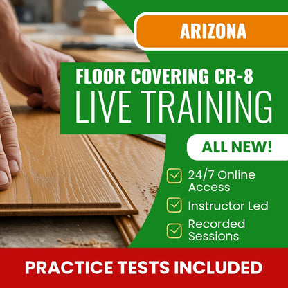 Arizona Floor Covering Residential / Commercial Contractor (CR-8) Exam Prep - Live Virtual + Self Study Training