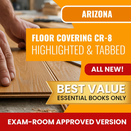 Arizona Floor Covering Residential / Commercial Contractor (CR-8) Highlighted & Tabbed Books Allowed into Exam Package