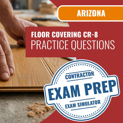 Arizona Floor Covering Residential/Commercial Contractor (CR-8) Exam - Online Practice Questions
