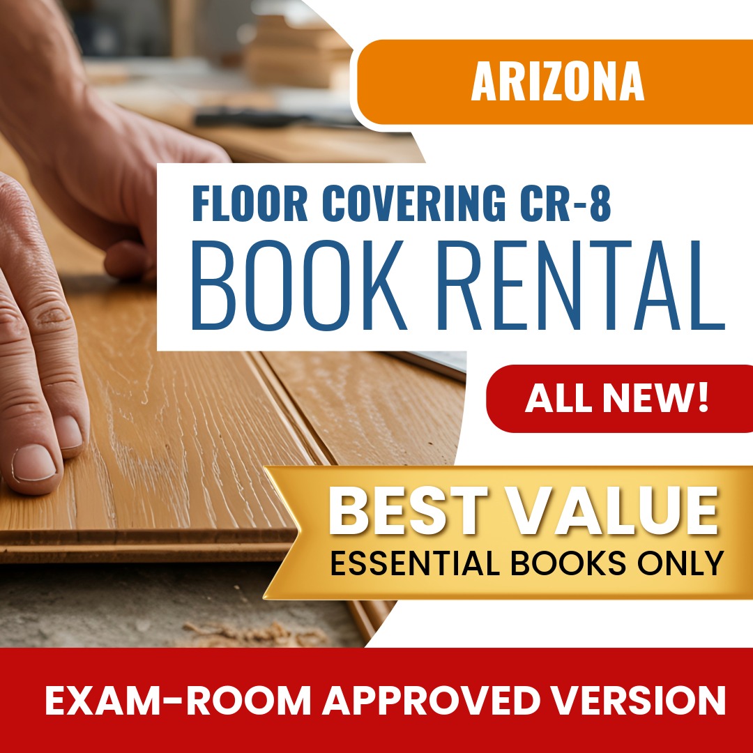 Arizona Floor Covering Residential / Commercial Contractor (CR-8) - Books & Course Rental - Exam Room Approved