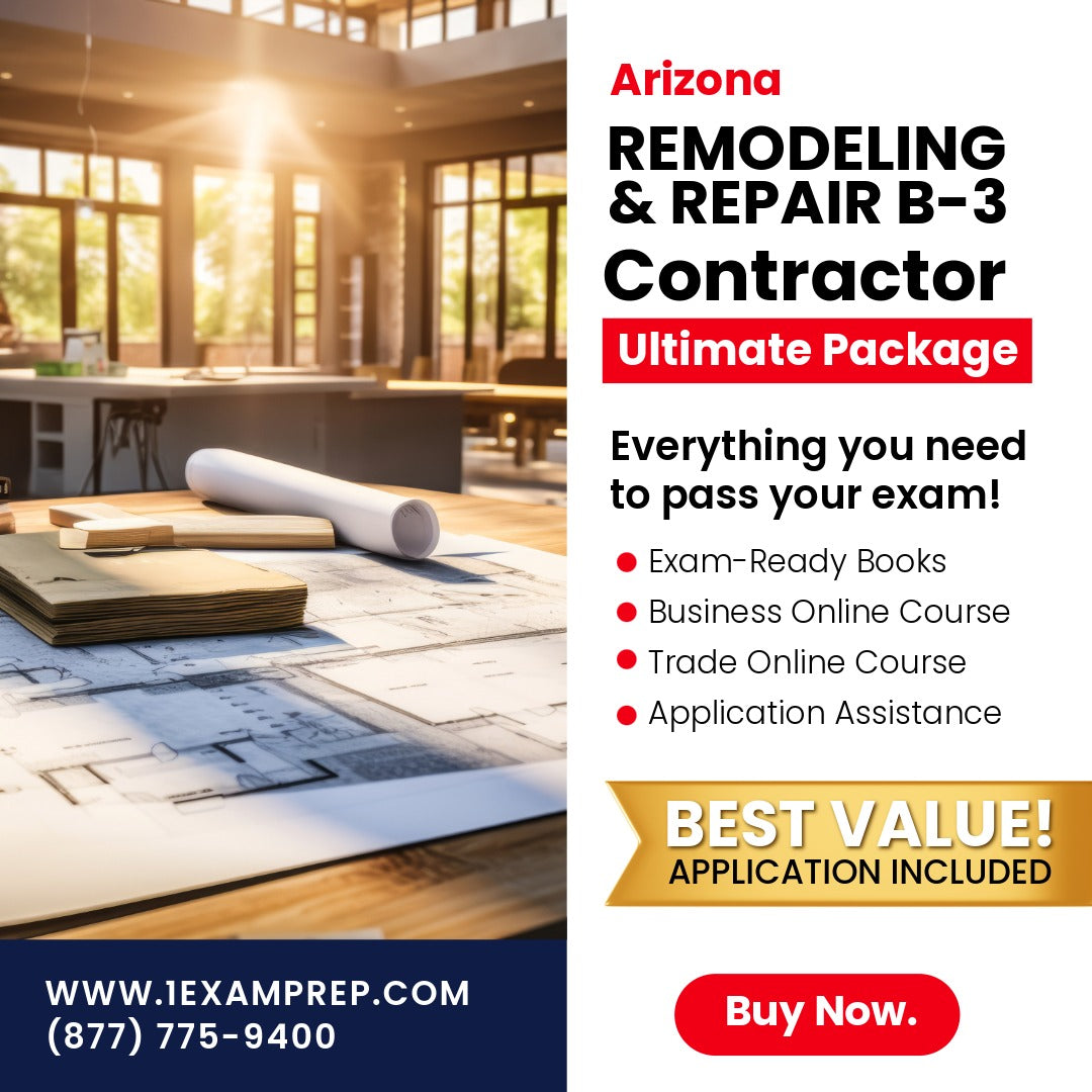 Arizona General Remodeling and Repair Residential Contractor (B-3) Ultimate Exam Prep Rental Package