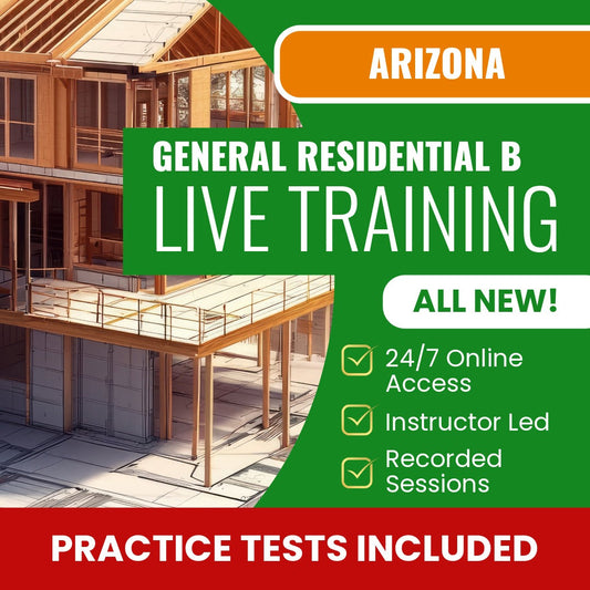 Arizona General Residential Contractor (B) Exam Prep - Live Virtual + Self Study Training