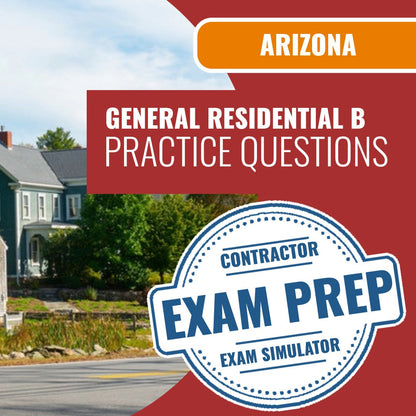 Arizona General Residential Contractor (B) Exam - Online Practice Questions