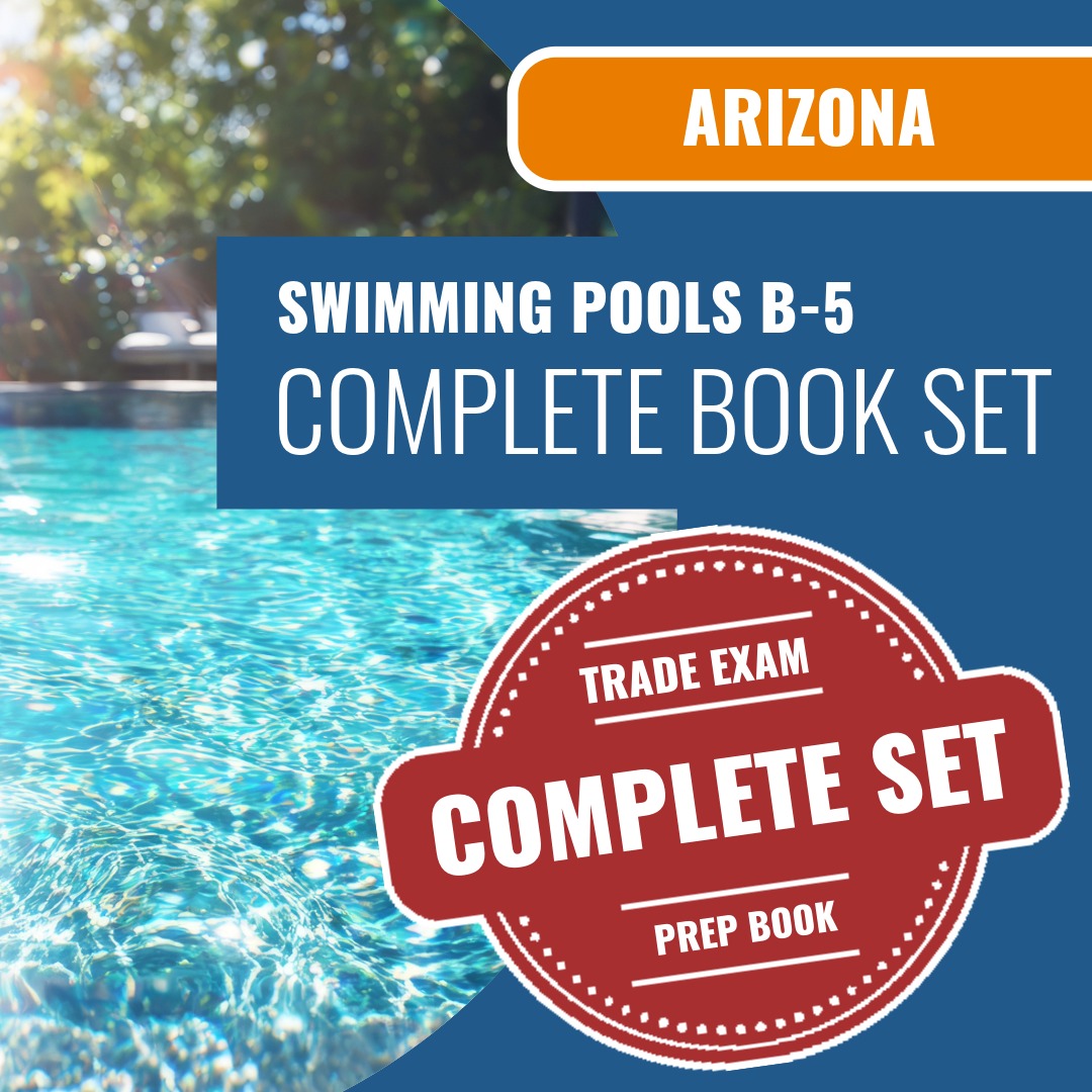 Arizona General Swimming Pool Residential Contractor (B-5) Exam Book Package