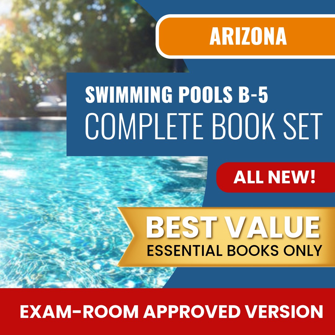 Arizona General Swimming Pool Residential Contractor (B-5) Books Allowed into Exam Package