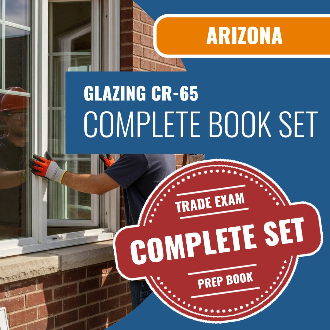 Arizona Glazing Residential / Commercial Contractor (CR-65) Exam Book Package