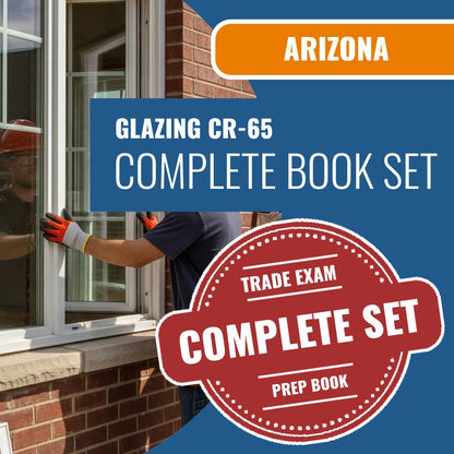 Arizona Glazing Residential / Commercial Contractor (CR-65) Exam Book Package