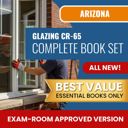 Arizona Glazing Residential / Commercial Contractor (CR-65) Books Allowed into Exam Package