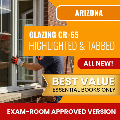 Arizona Glazing Residential / Commercial Contractor (CR-65) Highlighted & Tabbed Books Allowed into Exam Package