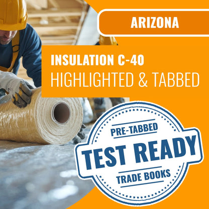Arizona Insulation Commercial Contractor (C-40) Highlighted & Tabbed Book Package