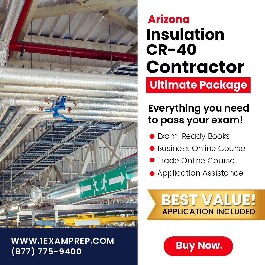 Arizona Insulation Residential / Commercial Contractor (CR-40) Ultimate Exam Prep Rental Package