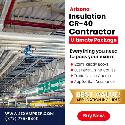 Arizona Insulation Residential / Commercial Contractor (CR-40) Ultimate Exam Prep Rental Package