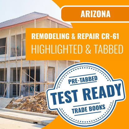 Arizona Limited Remodeling and Repair Residential / Commercial Contractor (CR-61) Highlighted & Tabbed Book Package