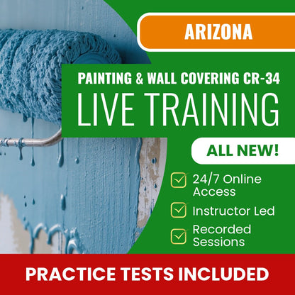 Arizona Painting and Wall Covering Residential / Commercial Contractor (CR-34) Exam Prep - Live Virtual + Self Study Training