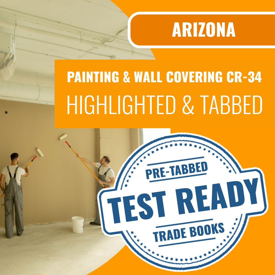 Arizona Painting and Wall Covering Residential / Commercial Contractor (CR-34) Highlighted & Tabbed Book Package
