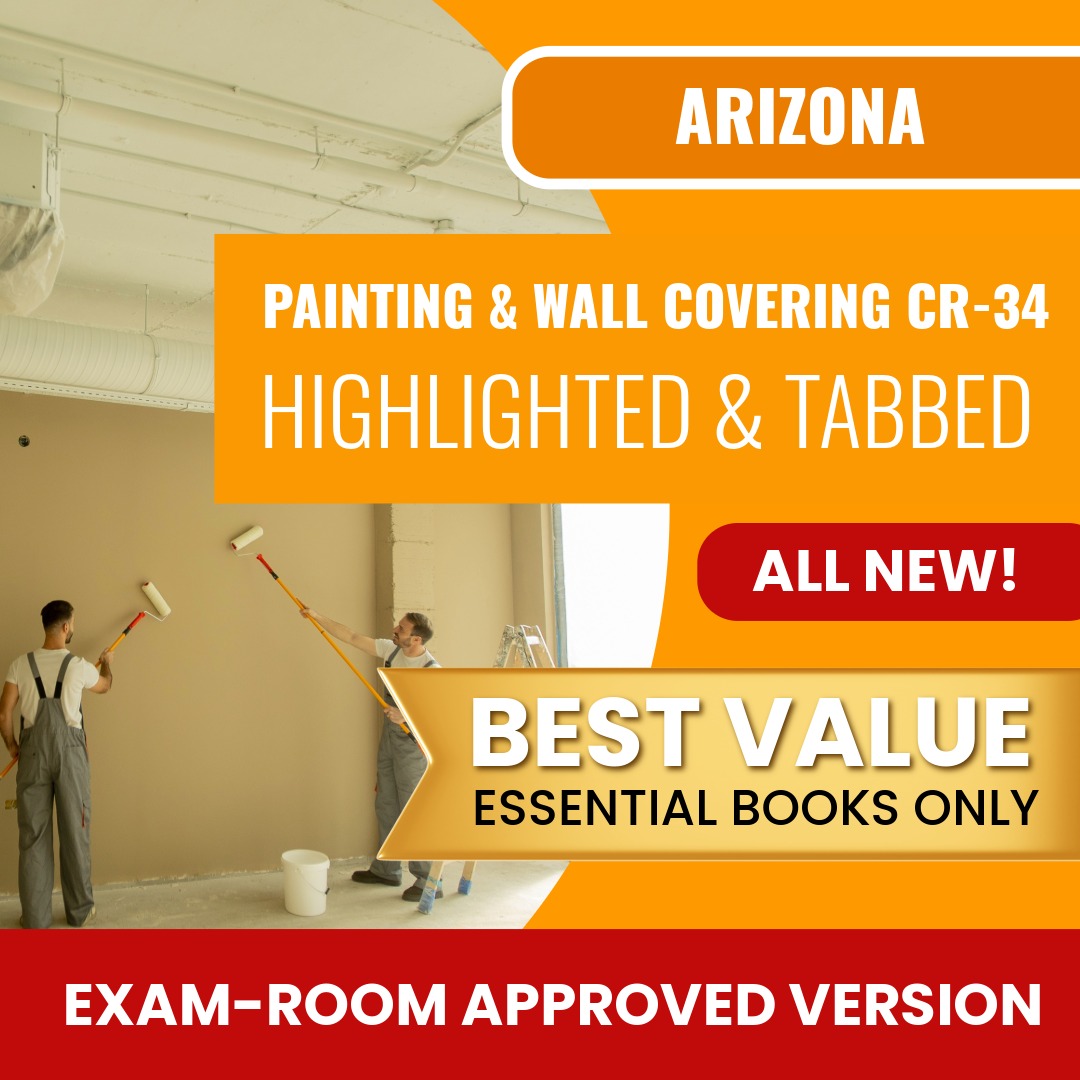 Arizona Painting and Wall Covering Residential / Commercial Contractor (CR-34) Highlighted & Tabbed Books Allowed into Exam Package
