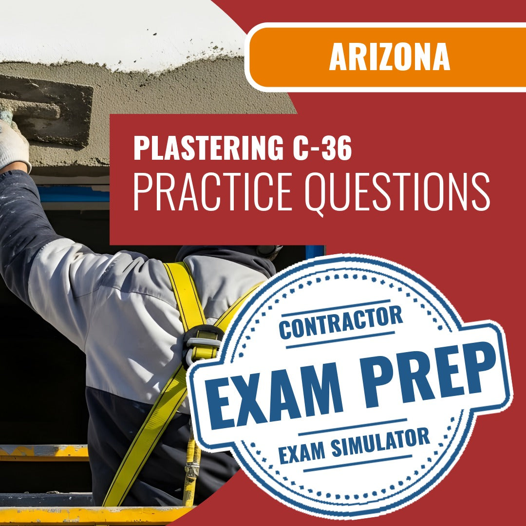 Arizona Plastering Commercial Contractor (C-36) Exam - Online Practice Questions