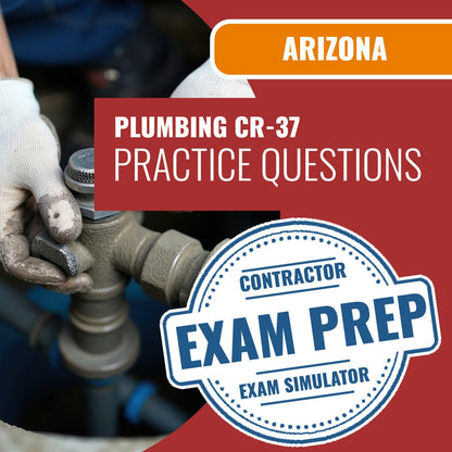 Arizona Plumbing Residential/Commercial Contractor (CR-37) Exam - Online Practice Questions